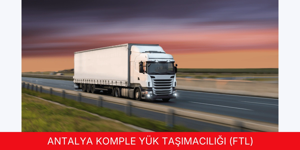Komple Yük Taşımacılığı (FTL)