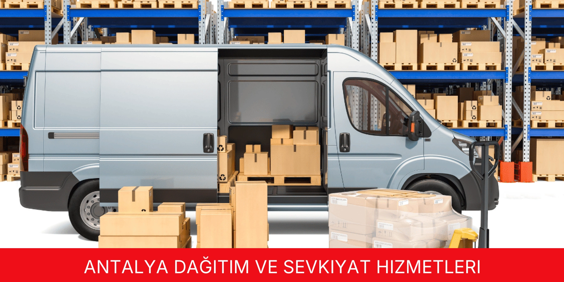 Dağıtım ve Sevkiyat Hizmetleri