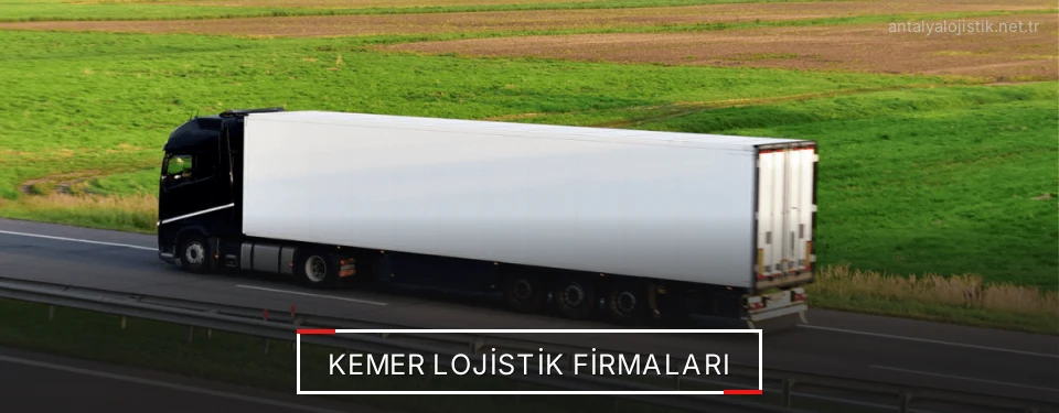 Kemer Lojistik Taşımacılık