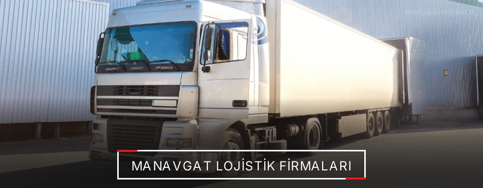 Manavgat Lojistik Taşımacılık